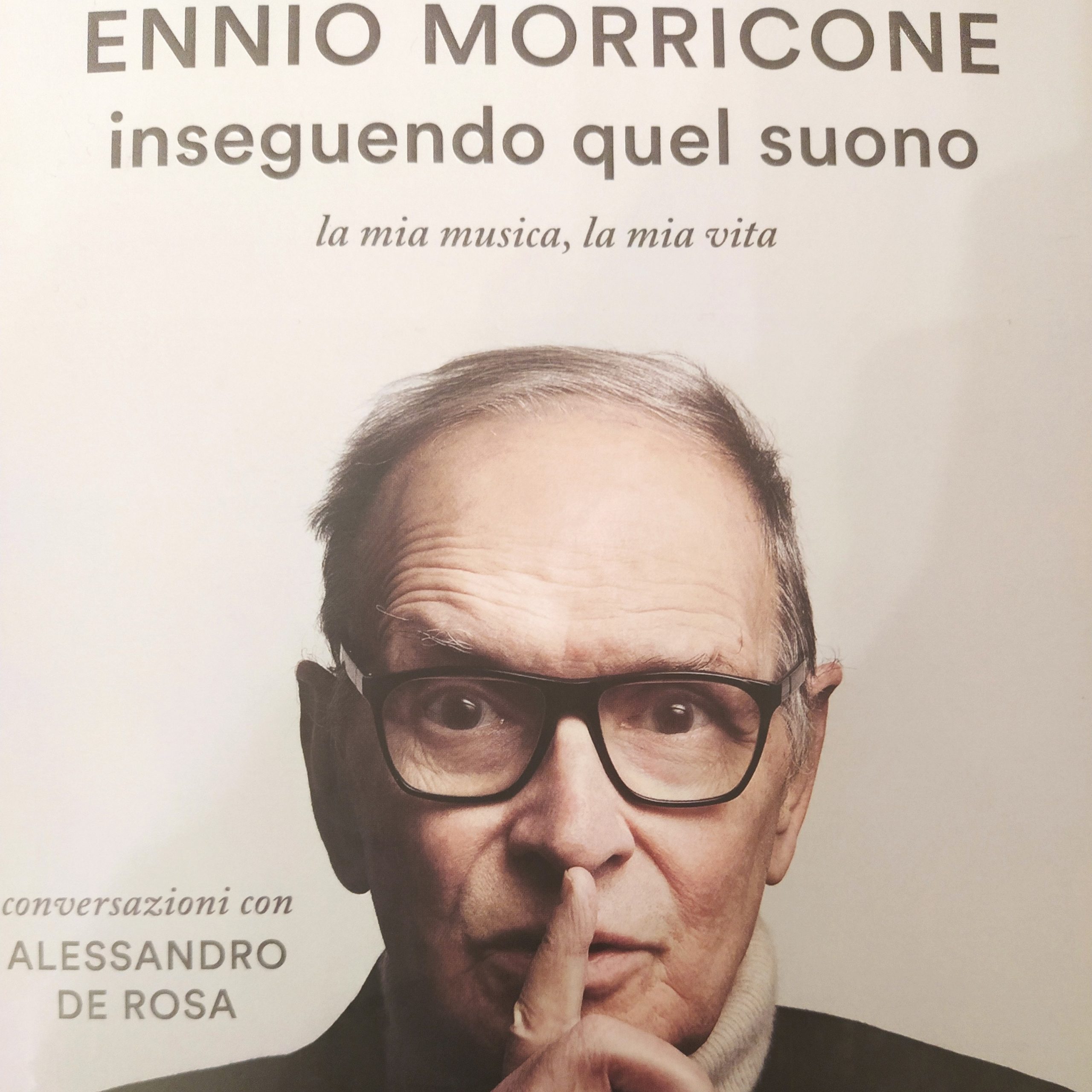 Read more about the article Ennio Morricone, inseguendo quel suono. La mia musica, la mia vita.