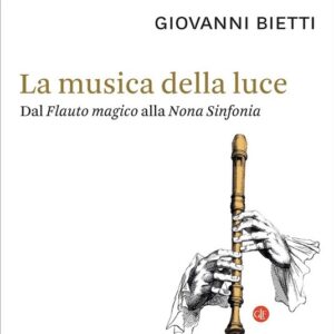 Read more about the article Libri, Giovanni Bietti racconta “La musica della luce”  lasciando aperto il finale