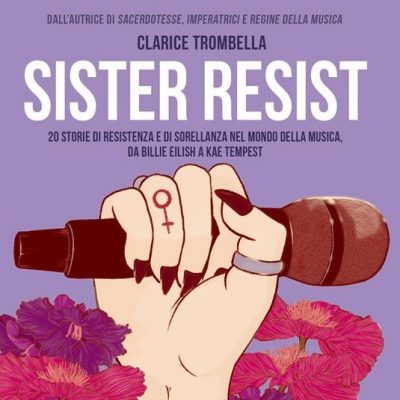 Read more about the article Sister resist allo Spazio46, 20  artiste che hanno fatto della musica uno strumento di  lotta, di indipendenza e di resistenza