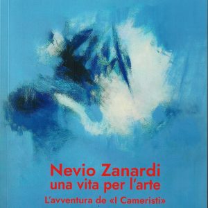 Scopri di più sull'articolo Nevio Zanardi: un libro racconta l’avventura dei Cameristi